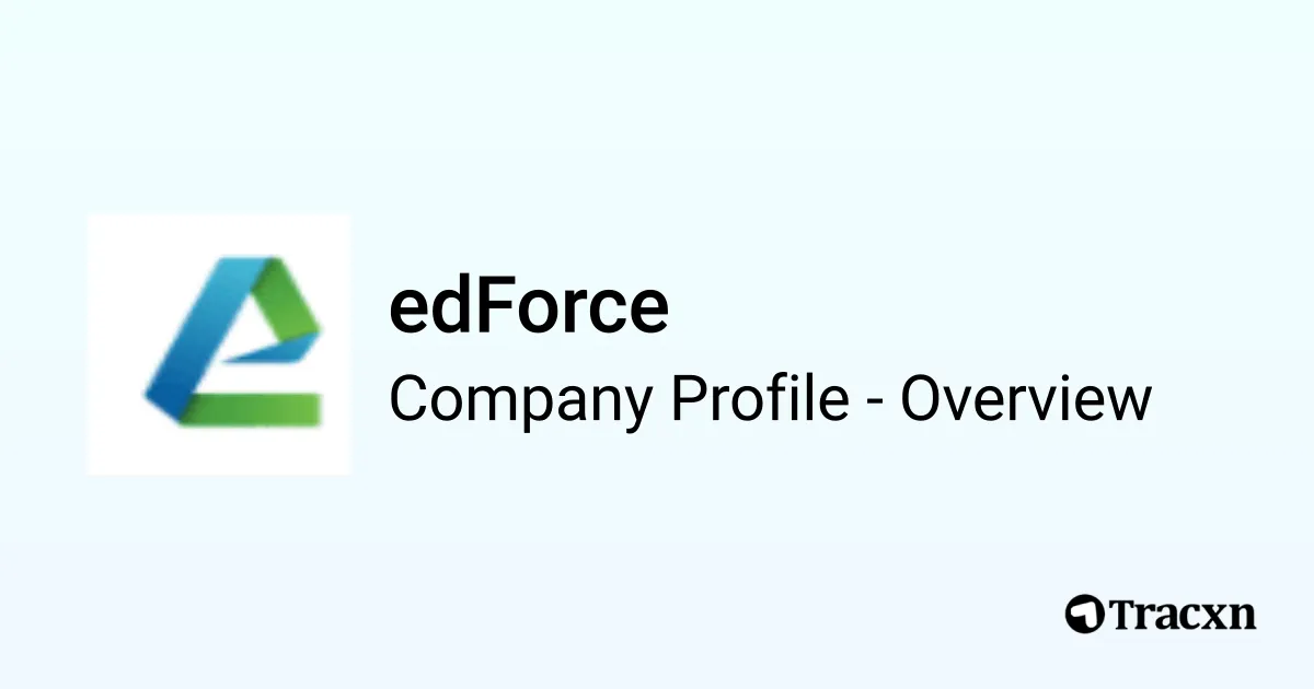 Edforce edForce - 2026 Company Profile, Team, Funding, Competitors & Financials ...