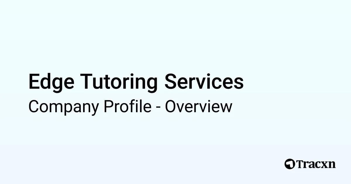 Edge Tutoring Services - 2025 Company Profile - Tracxn