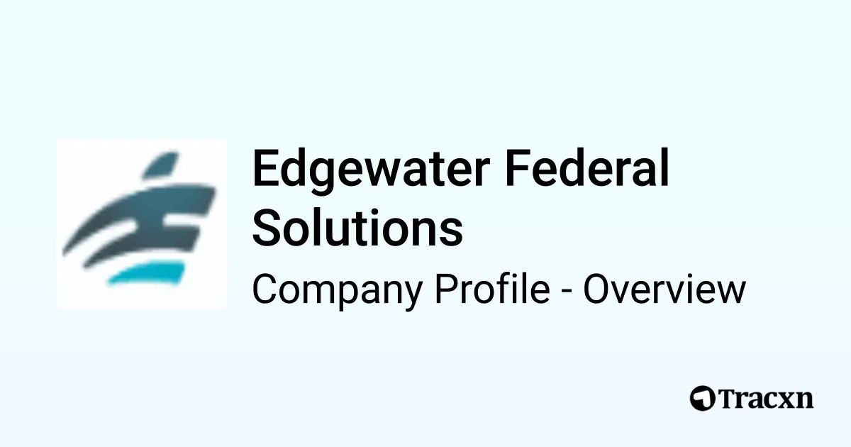 Edgewater Federal Solutions - 2026 Company Profile, Team, Funding ...