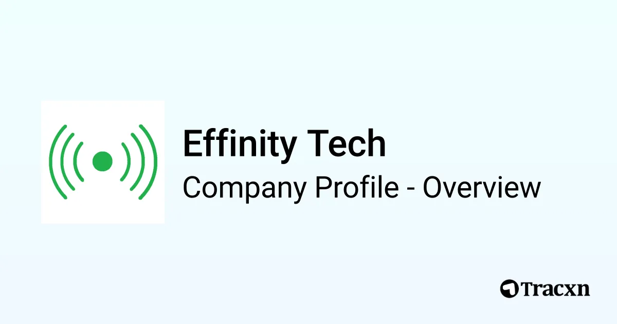 Effinity Tech - 2026 Company Profile & Competitors - Tracxn