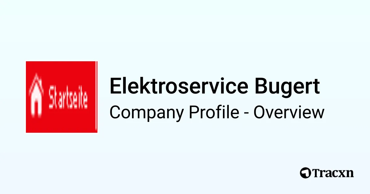 Elektroservice Bugert - 2025 Company Profile & Competitors - Tracxn