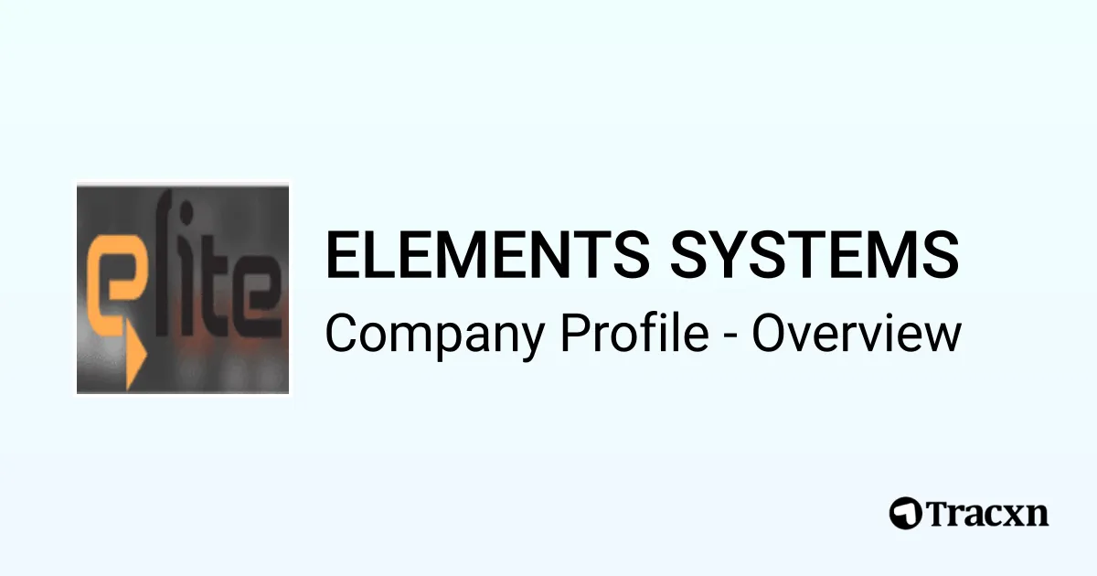 ELEMENTS SYSTEMS - 2026 Company Profile, Team, Competitors & Financials ...