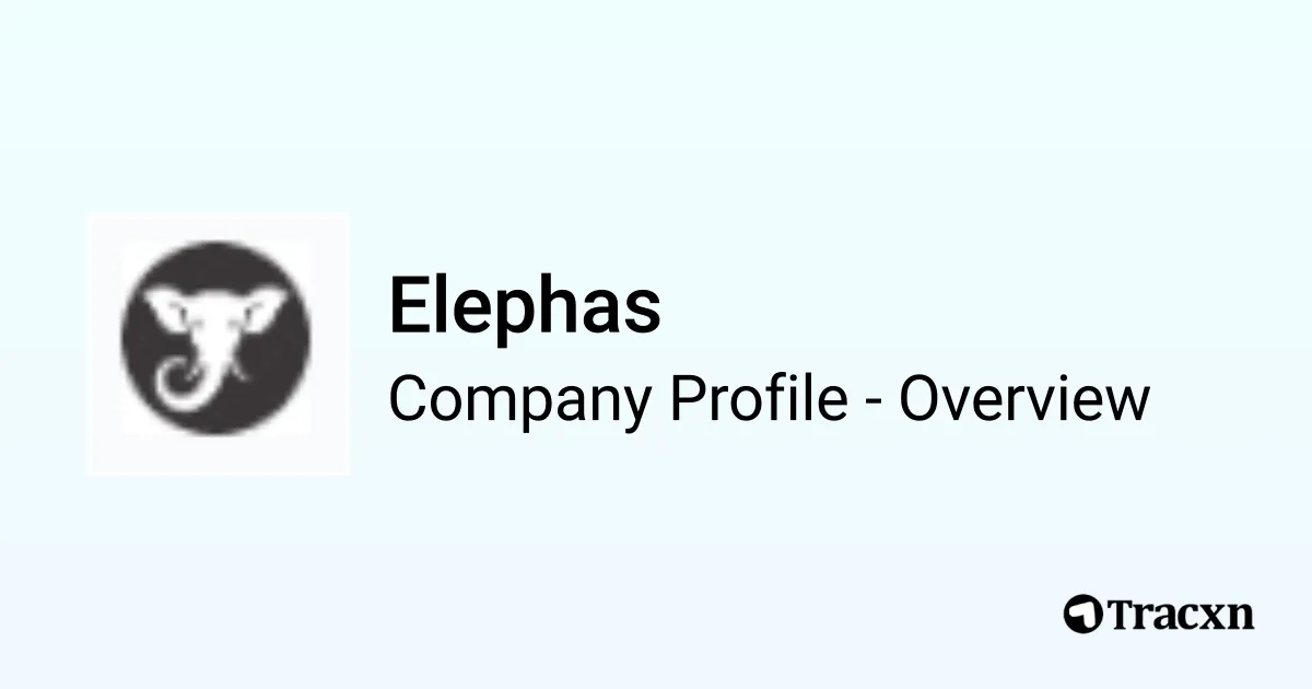Elephas - 2025 Company Profile, Team & Competitors - Tracxn