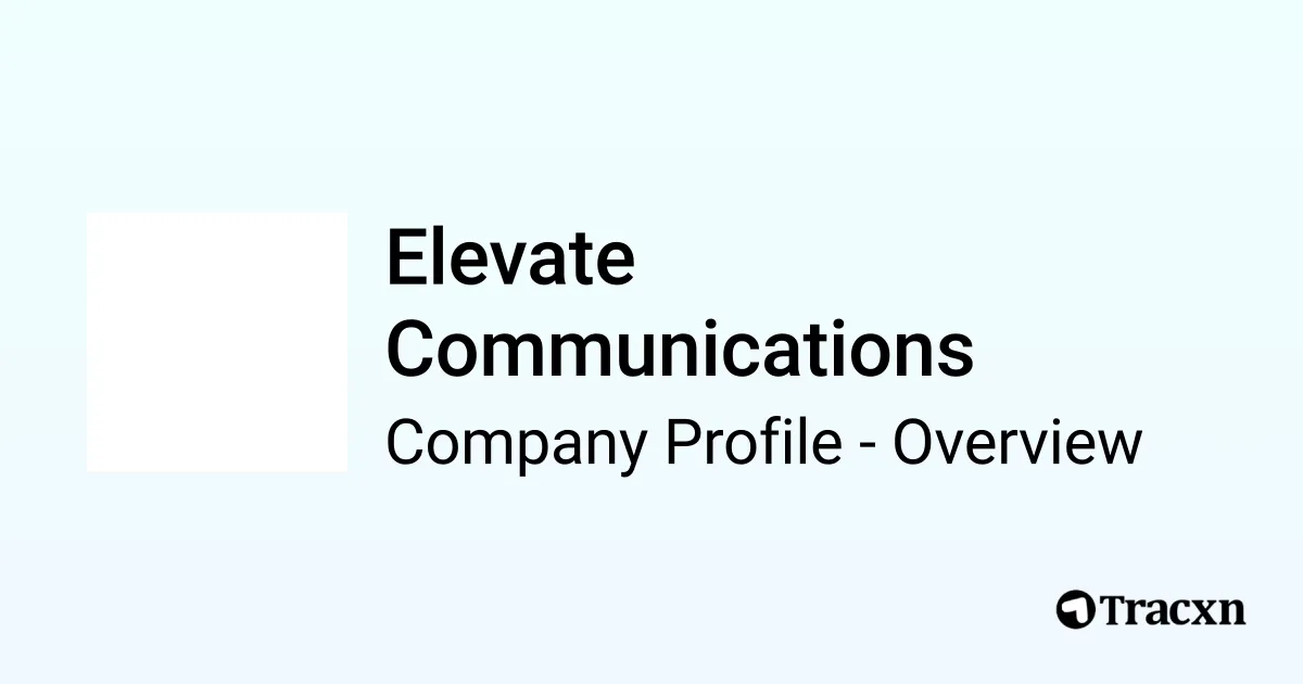 Elevate Communications - 2026 Company Profile & Competitors - Tracxn