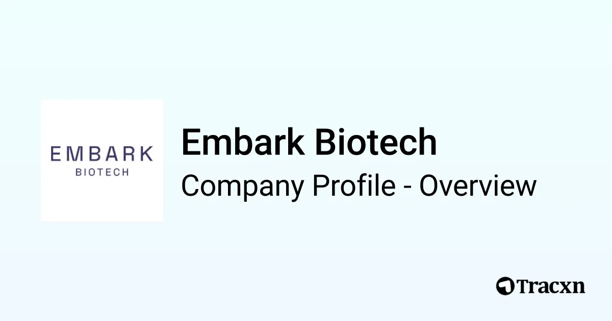 Embark Biotech - 2026 Company Profile, Team, Funding, Competitors ...