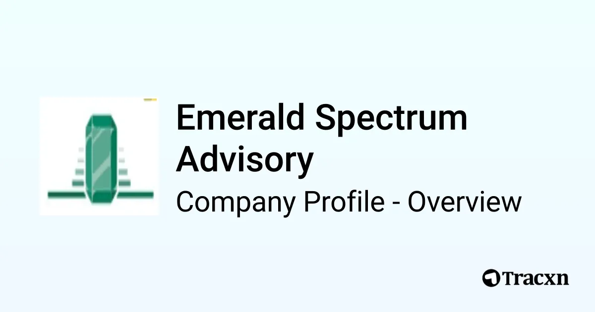 Emerald Spectrum Advisory - 2026 Company Profile & Competitors - Tracxn
