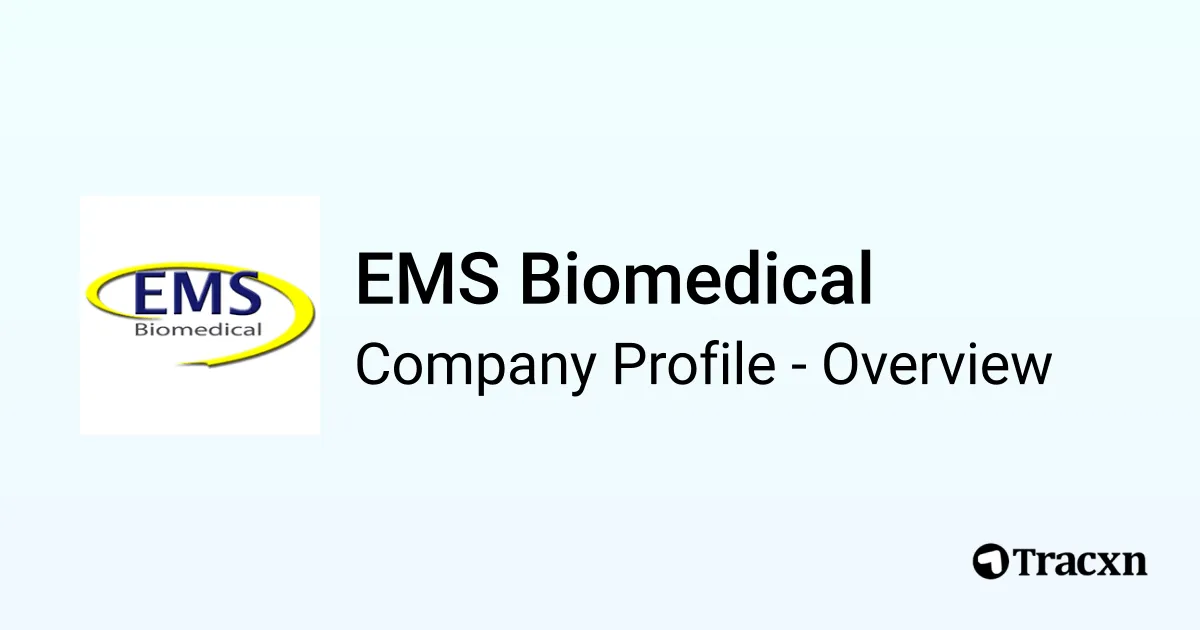 EMS Biomedical - 2026 Company Profile, Team & Competitors - Tracxn