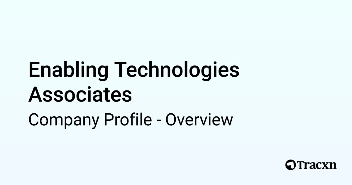 Enabling Technologies Associates - 2026 Company Profile & Competitors ...