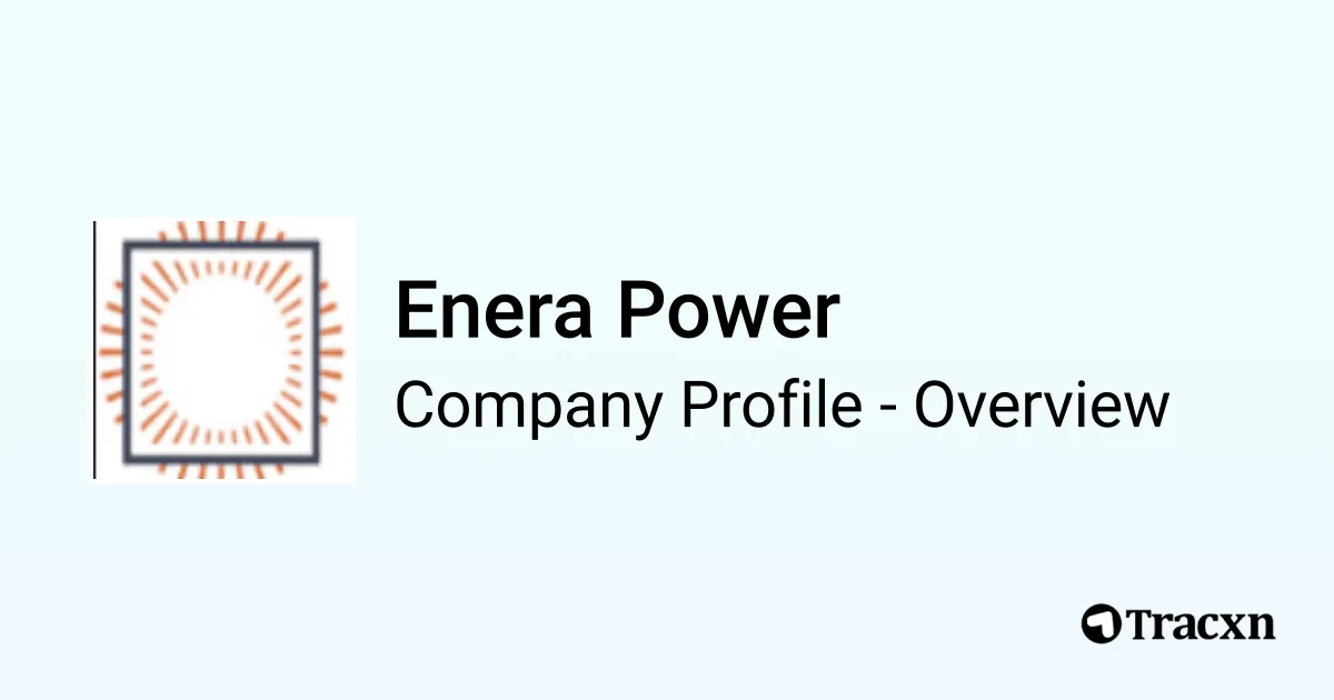 Enera Power - 2026 Company Profile, Team, Funding & Competitors - Tracxn