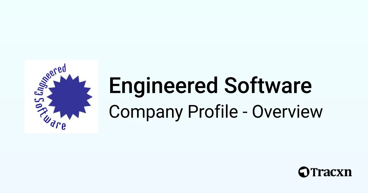 Engineered Software - 2026 Company Profile & Competitors - Tracxn
