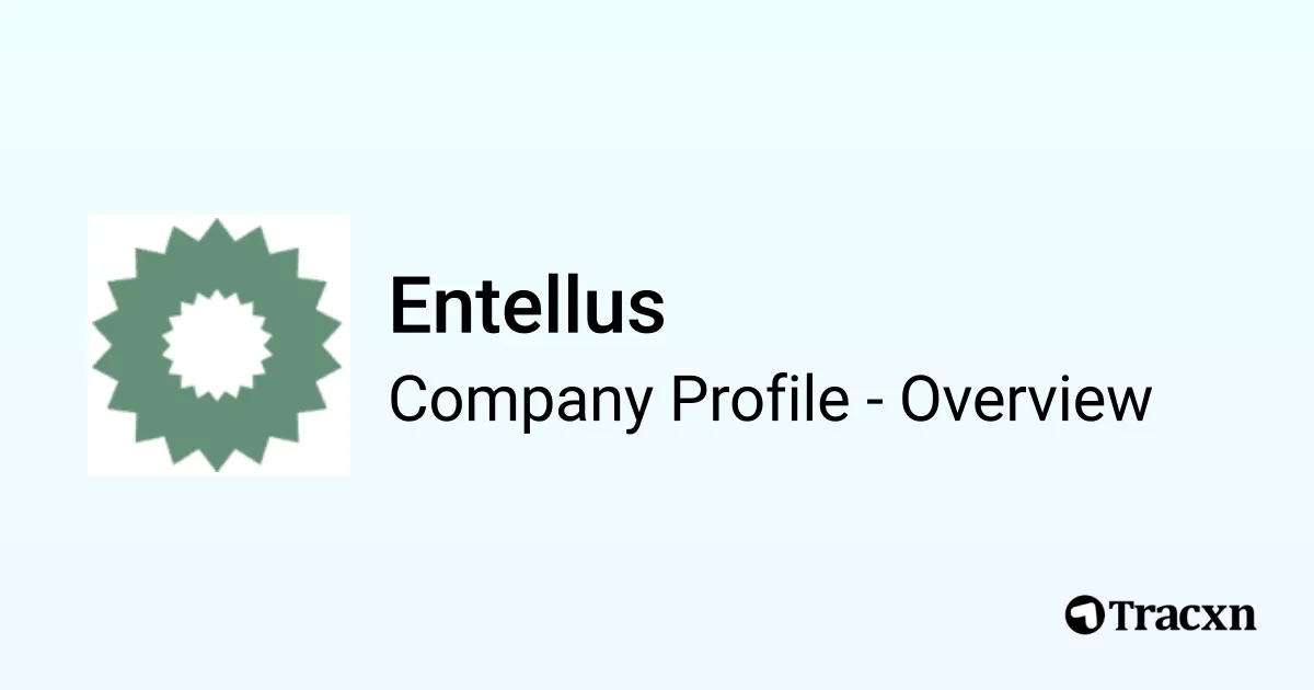 Entellus Entellus - 2026 Company Profile, Team, Funding, Competitors ...
