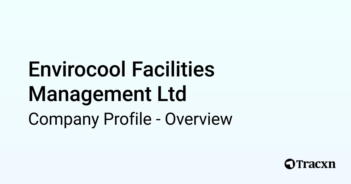 Envirocool Facilities Management Ltd - 2025 Company Profile ...