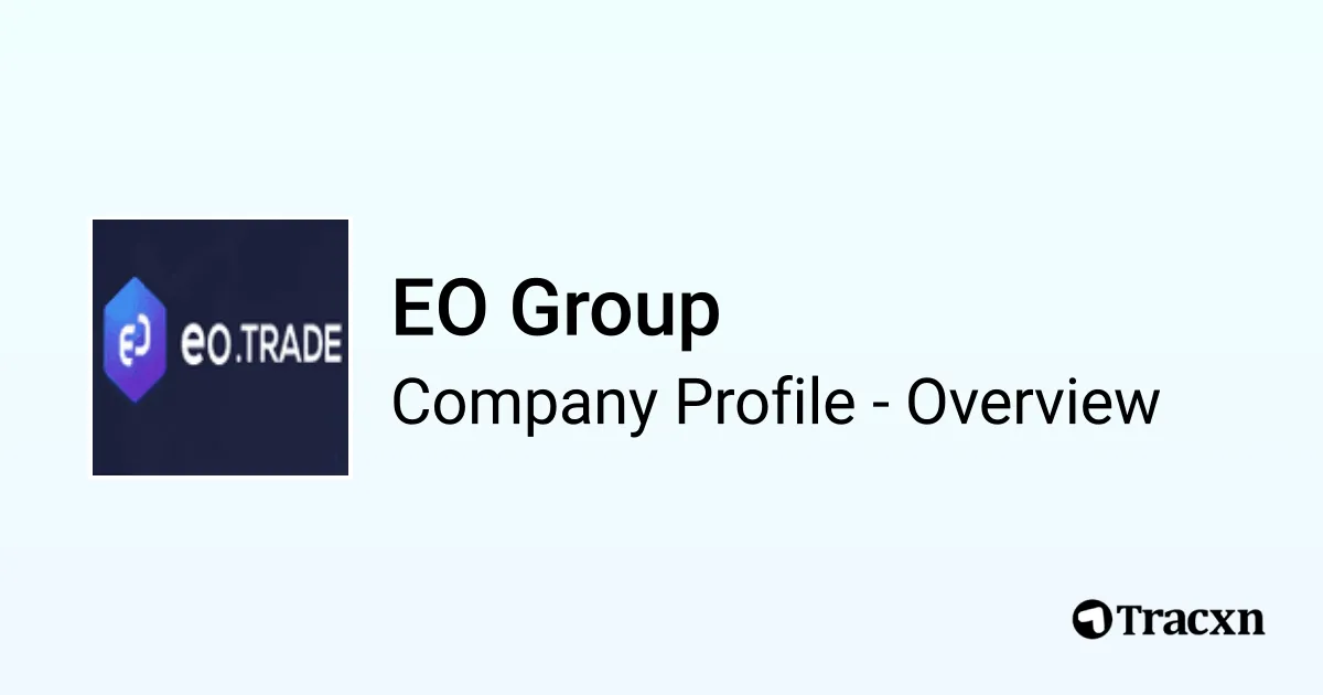 EO Group - 2026 Company Profile, Team & Competitors - Tracxn