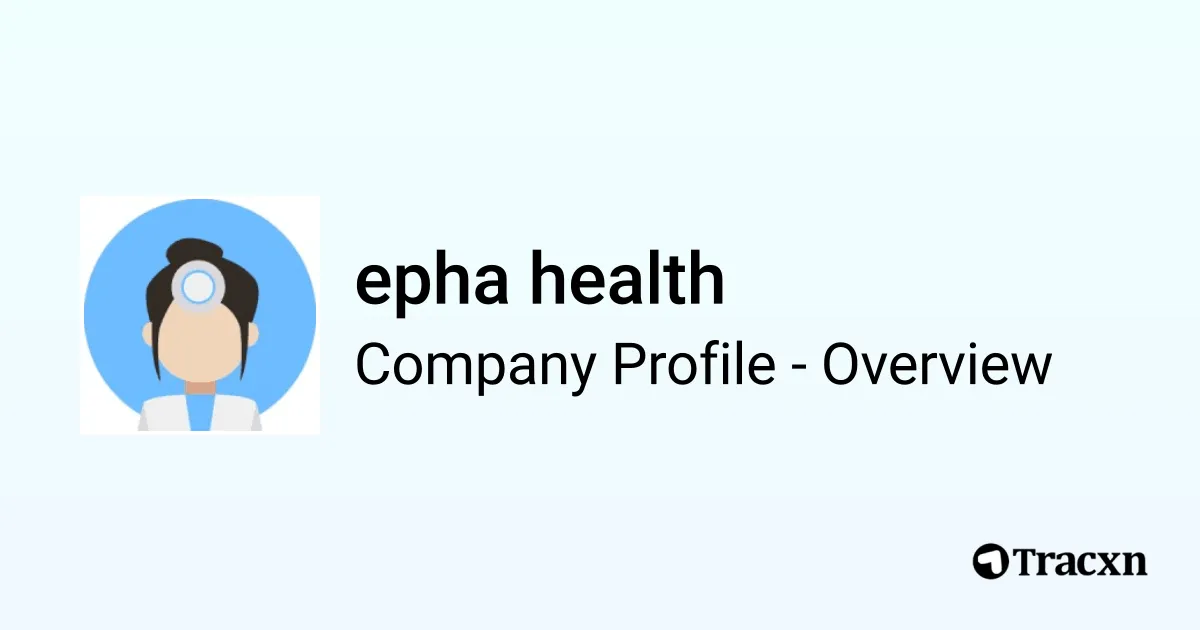 epha health - 2025 Company Profile, Funding & Competitors - Tracxn