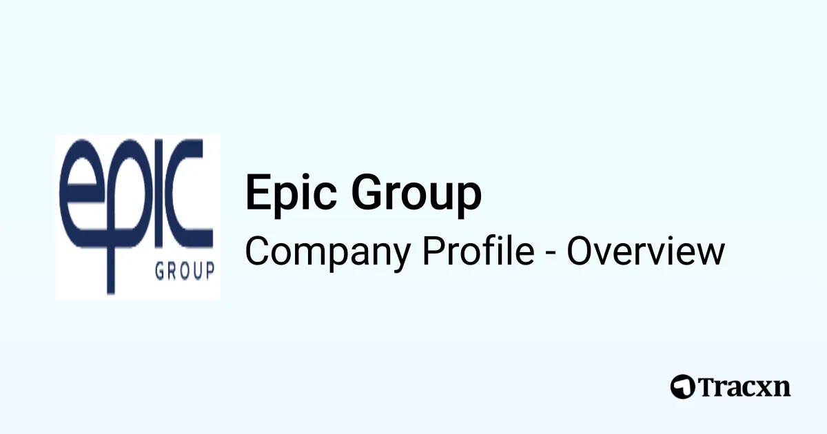 Epic Group - 2025 Company Profile & Competitors - Tracxn