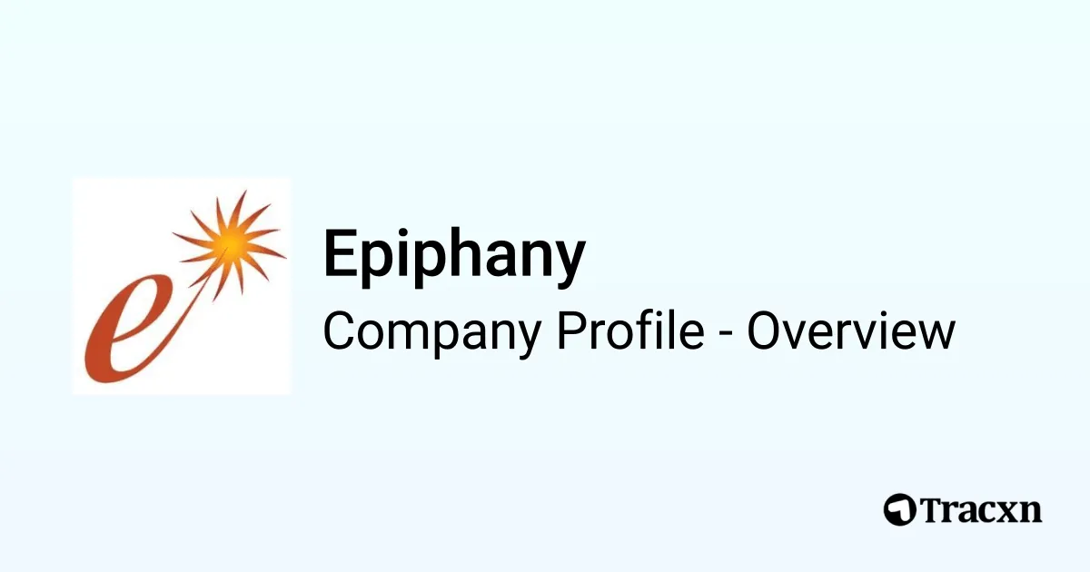 Epiphany - 2026 Company Profile, Team, Funding & Competitors - Tracxn