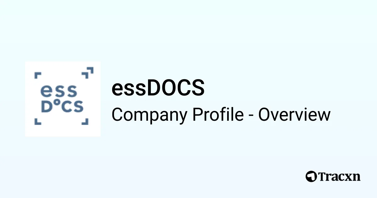 essDOCS - 2026 Company Profile, Team, Funding & Competitors - Tracxn