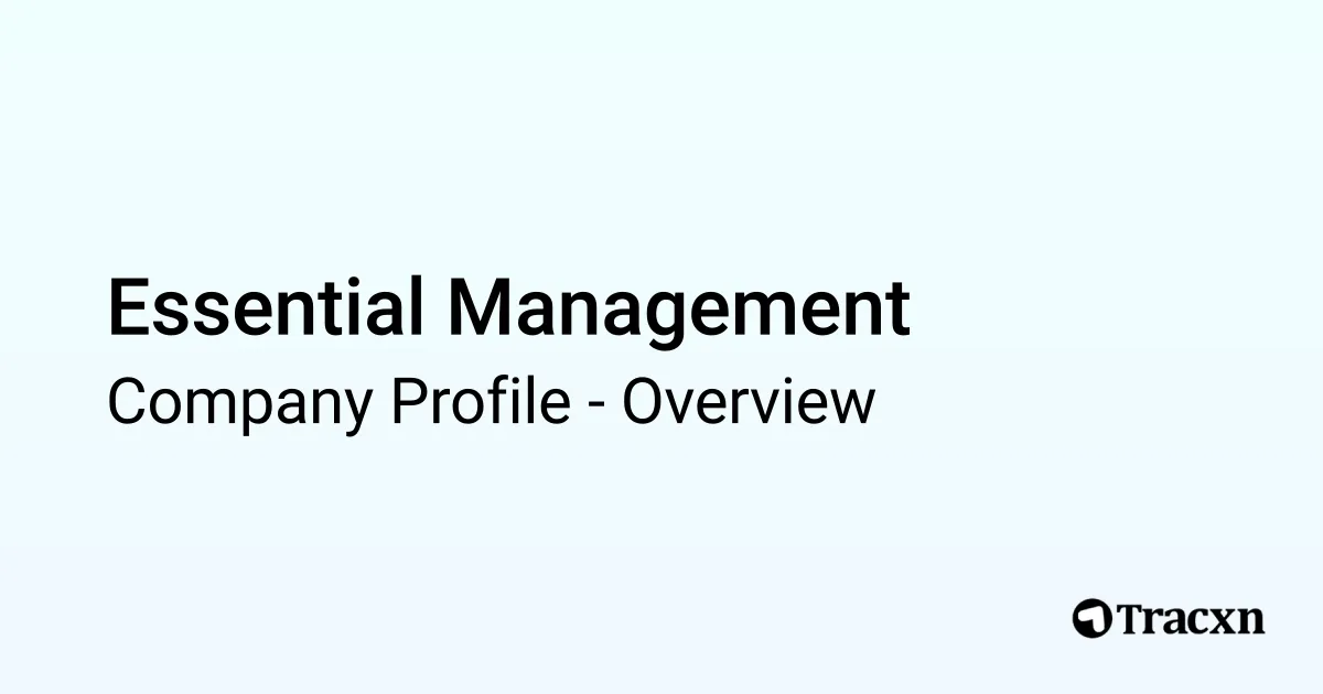 Essential Management - 2025 Company Profile & Competitors - Tracxn
