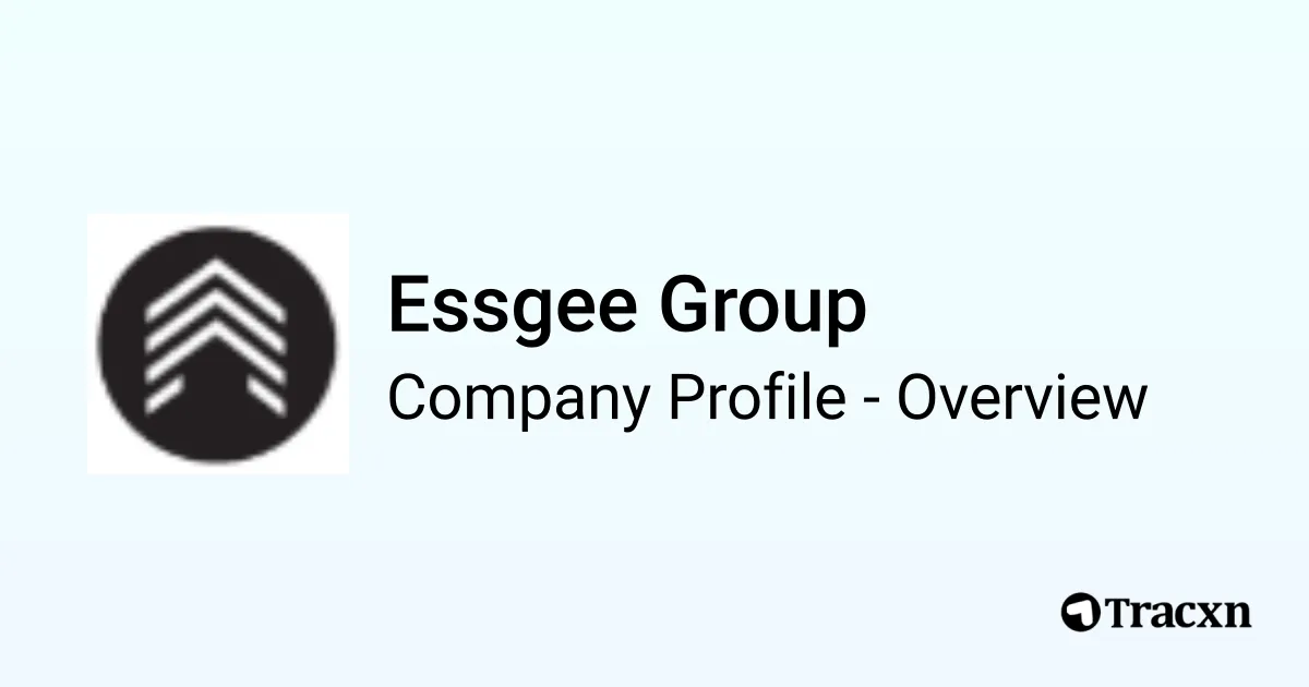 Essgee Group - 2026 Company Profile & Competitors - Tracxn