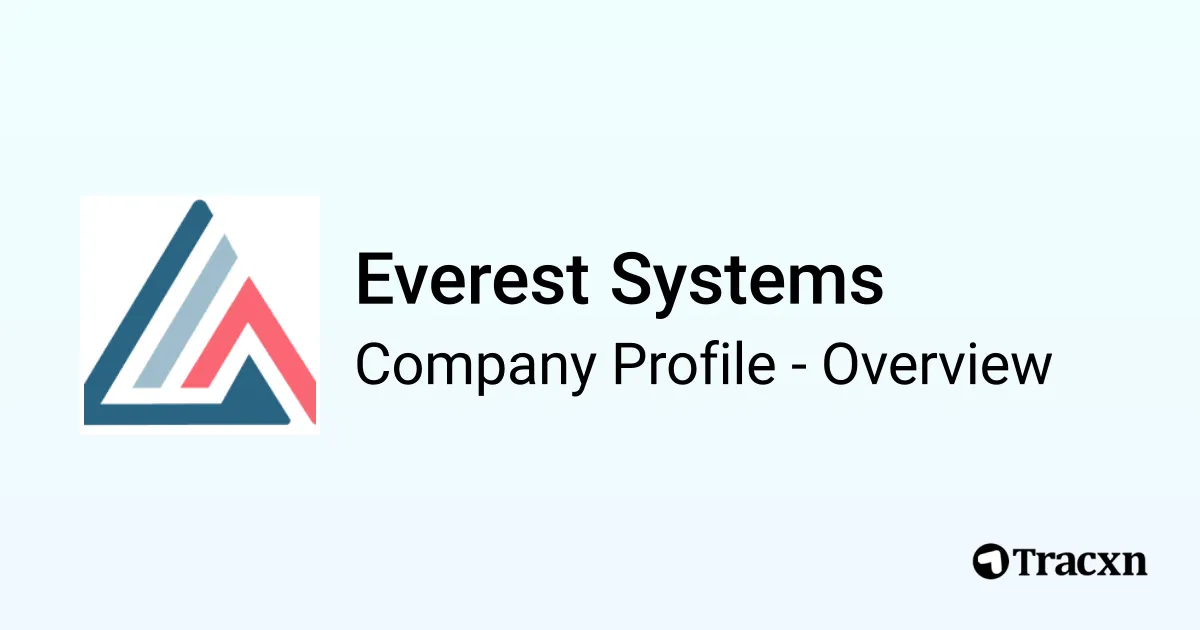 Everest Systems - 2025 Company Profile, Team & Competitors - Tracxn