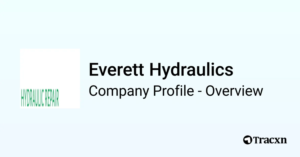 Everett Hydraulics - 2026 Company Profile & Competitors - Tracxn