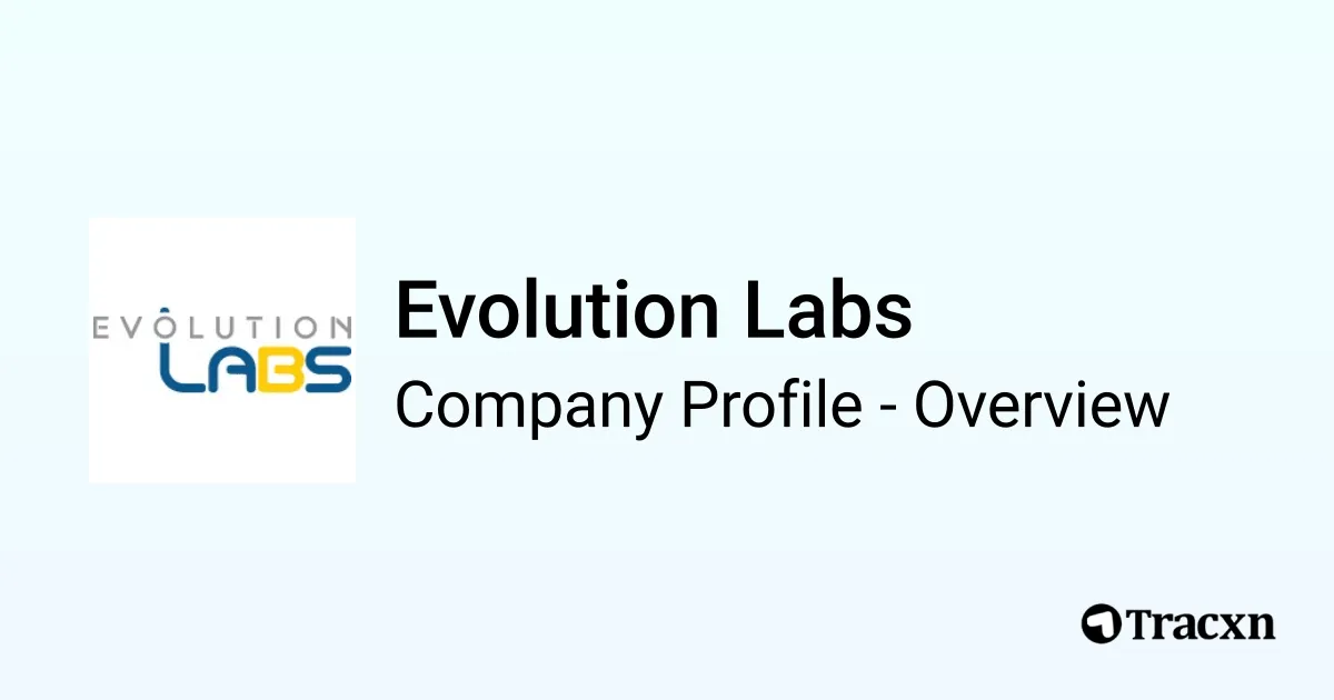Evolution Labs - 2026 Company Profile & Competitors - Tracxn
