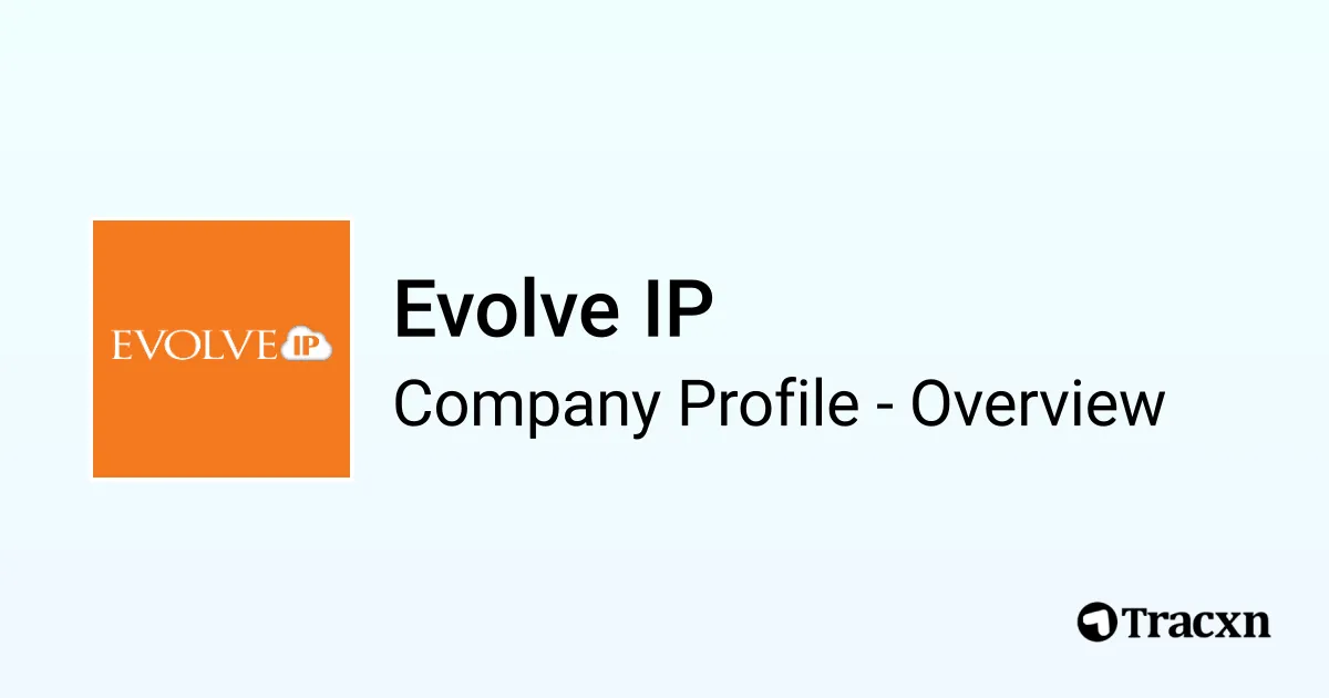 Evolve IP - 2026 Company Profile, Team, Funding & Competitors - Tracxn