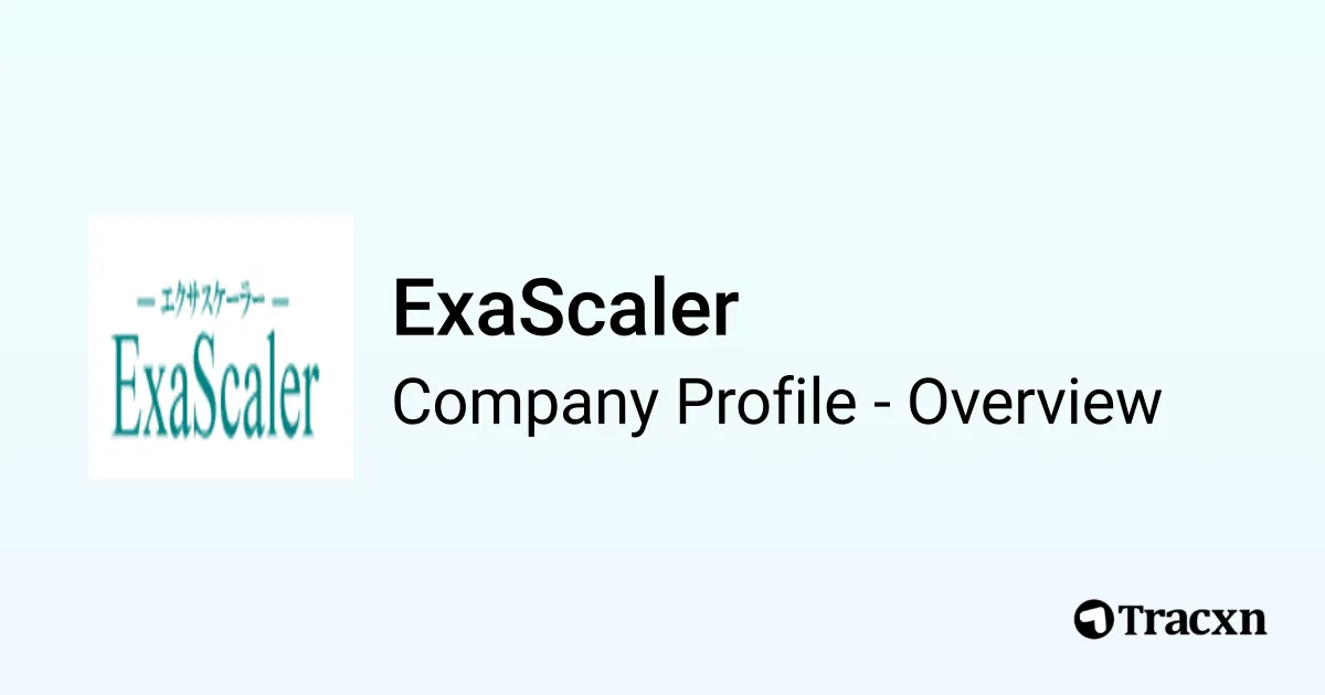ExaScaler - 2026 Company Profile, Funding & Competitors - Tracxn