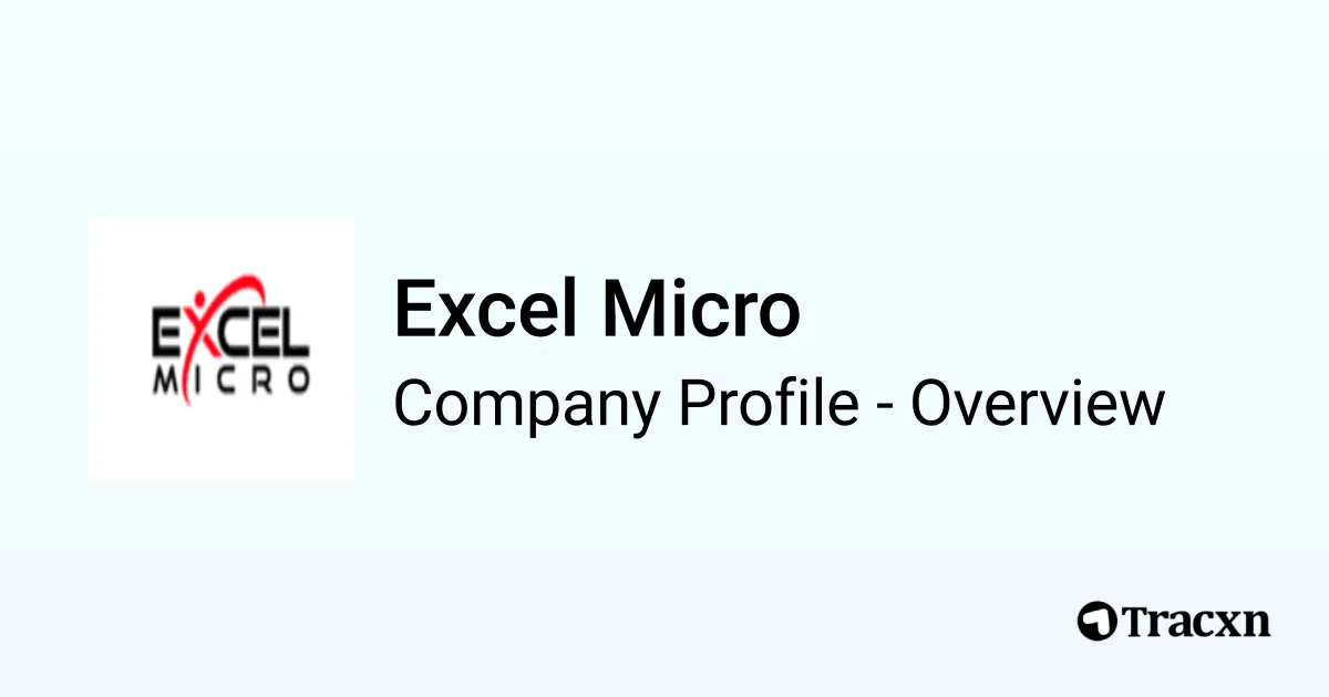 Excel Micro - 2026 Company Profile & Competitors - Tracxn