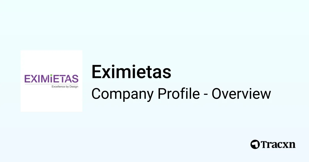 Eximietas - 2026 Company Profile & Competitors - Tracxn