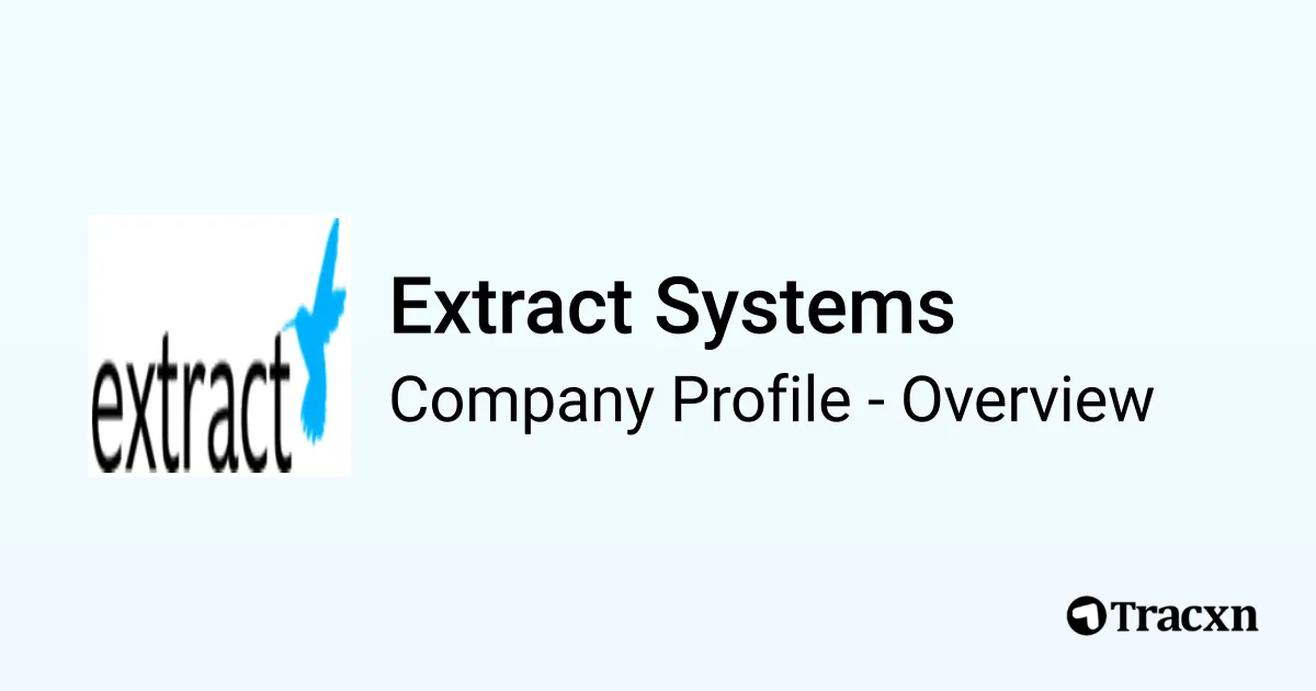 Extract Systems - 2026 Company Profile & Competitors - Tracxn
