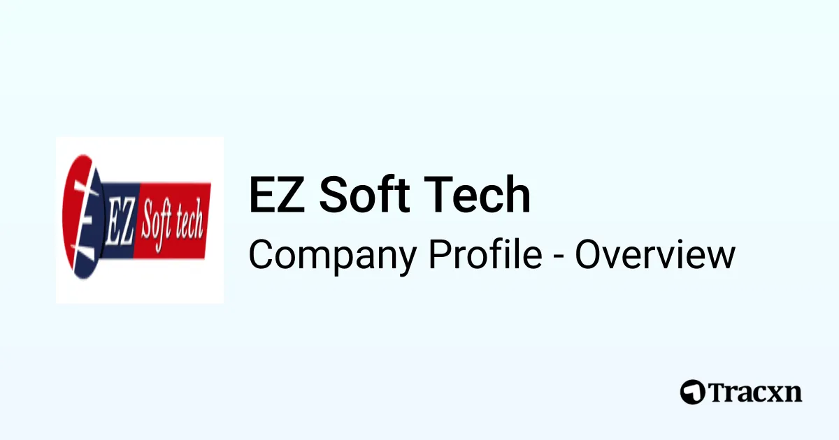 EZ Soft Tech - 2026 Company Profile & Competitors - Tracxn