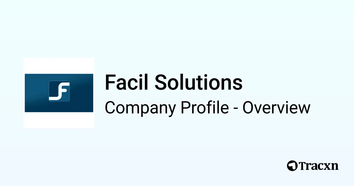 Facil Solutions - 2026 Company Profile & Competitors - Tracxn