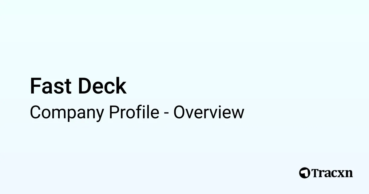 Fast Deck Fast Deck - 2025 Company Profile & Competitors - Tracxn