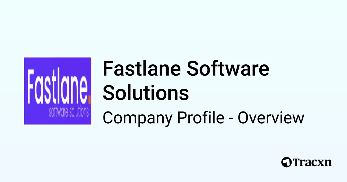 Fastlane Software Solutions - 2025 Company Profile & Competitors - Tracxn