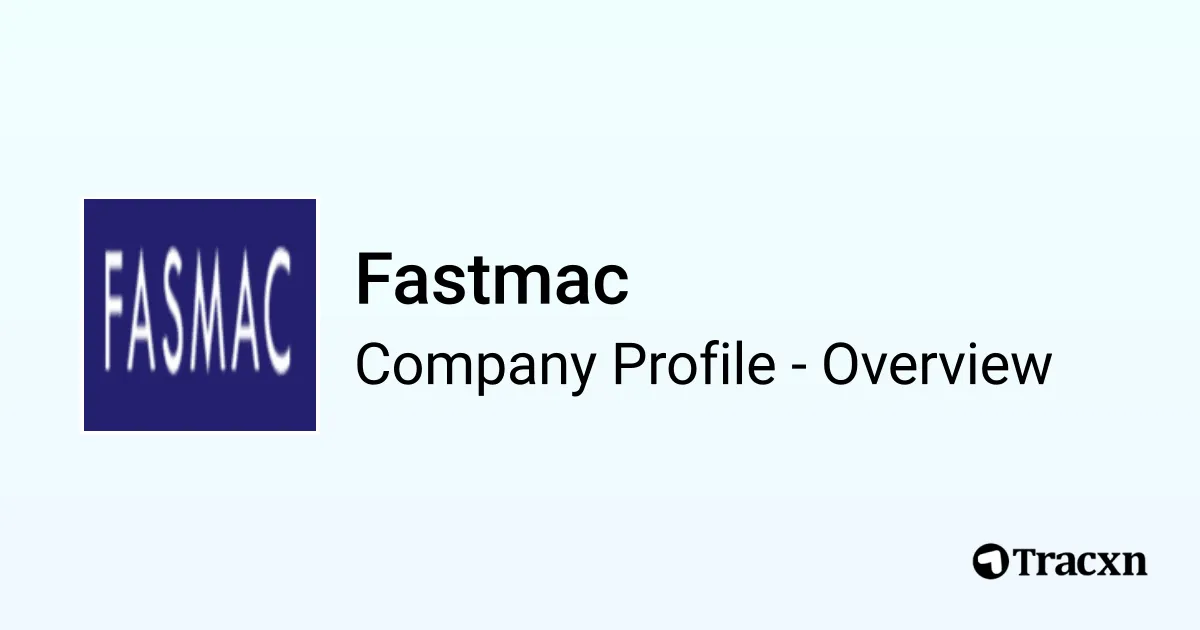 Fastmac - 2025 Company Profile, Team & Competitors - Tracxn