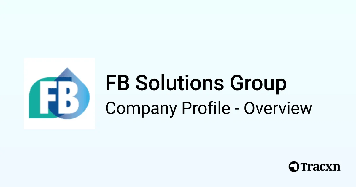 FB Solutions Group - 2026 Company Profile, Team, Funding & Competitors ...