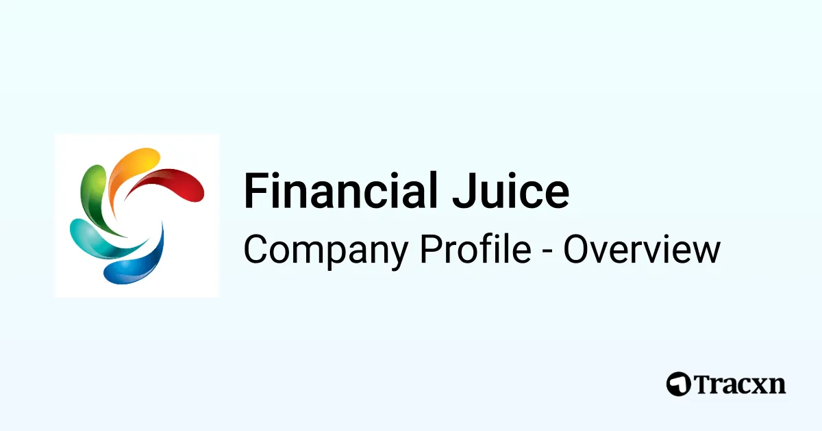 Financial Juice - 2026 Company Profile, Team, Funding, Competitors ...