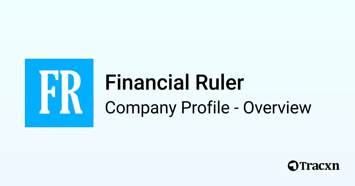 Financial Ruler - 2025 Company Profile - Tracxn