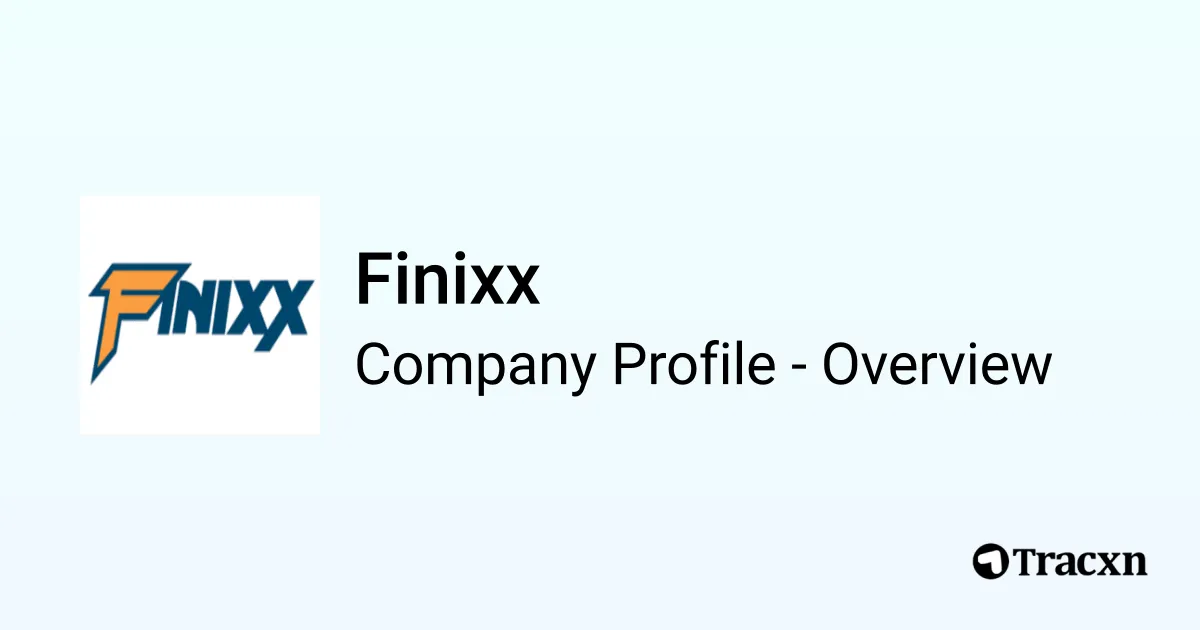 Finixx - 2025 Company Profile, Team, Competitors & Financials - Tracxn