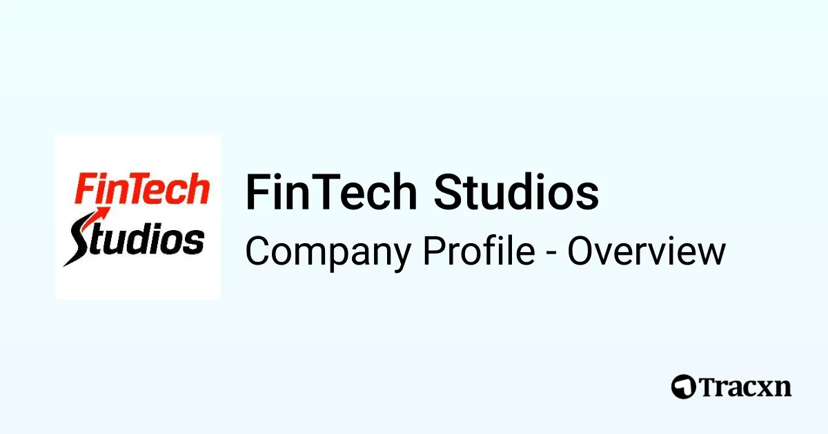 FinTech Studios - 2026 Company Profile, Team, Funding & Competitors ...