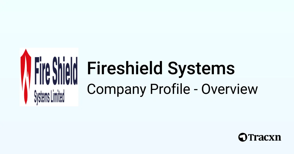 Ti Fire Shield Fireshield Systems - 2026 Company Profile, Competitors & Financials ...