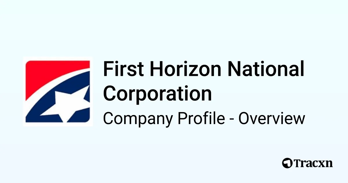First Horizon National Corporation - 2026 Company Profile, Team ...