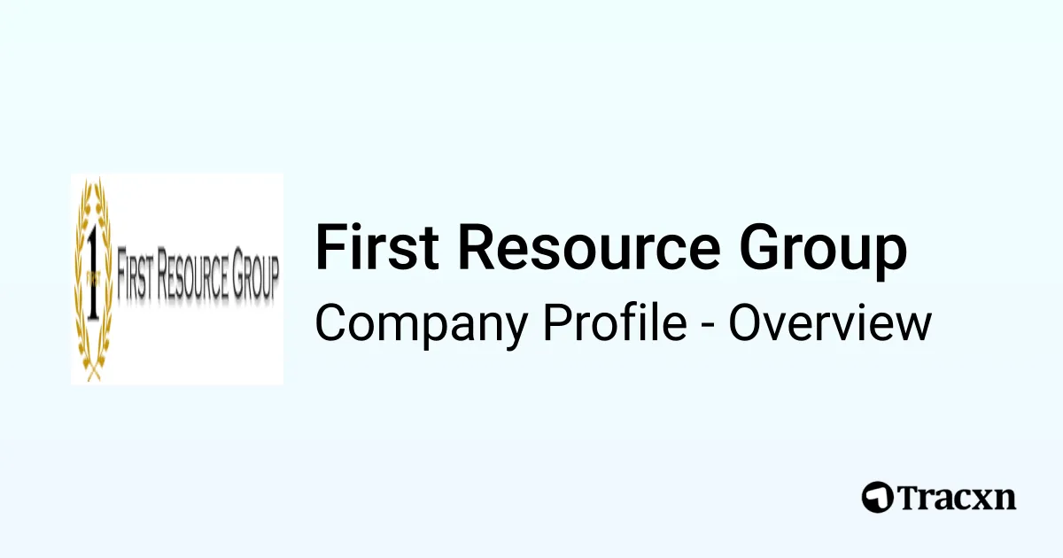First Resource Group - 2025 Company Profile - Tracxn