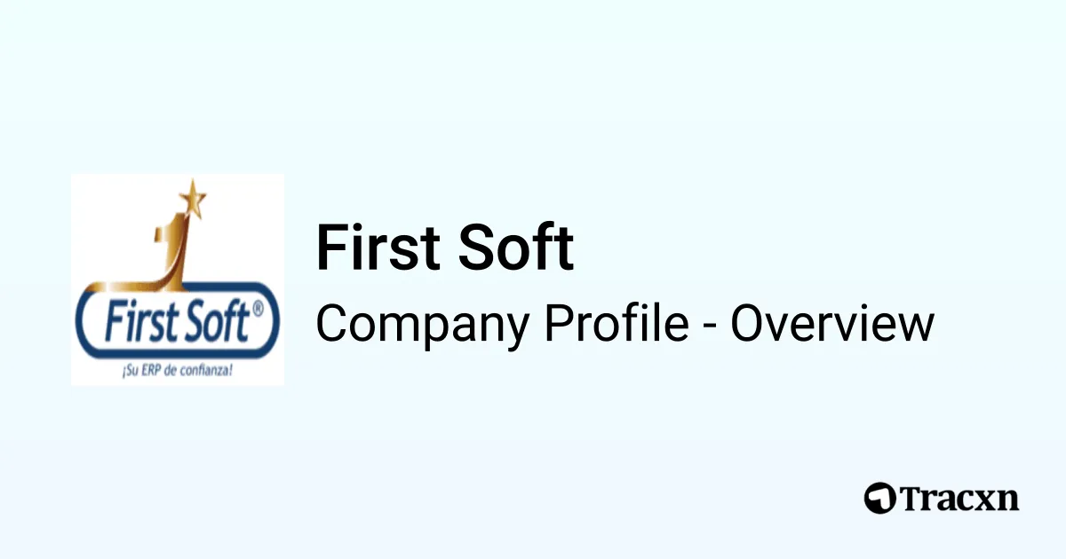 First Soft - 2026 Company Profile & Competitors - Tracxn