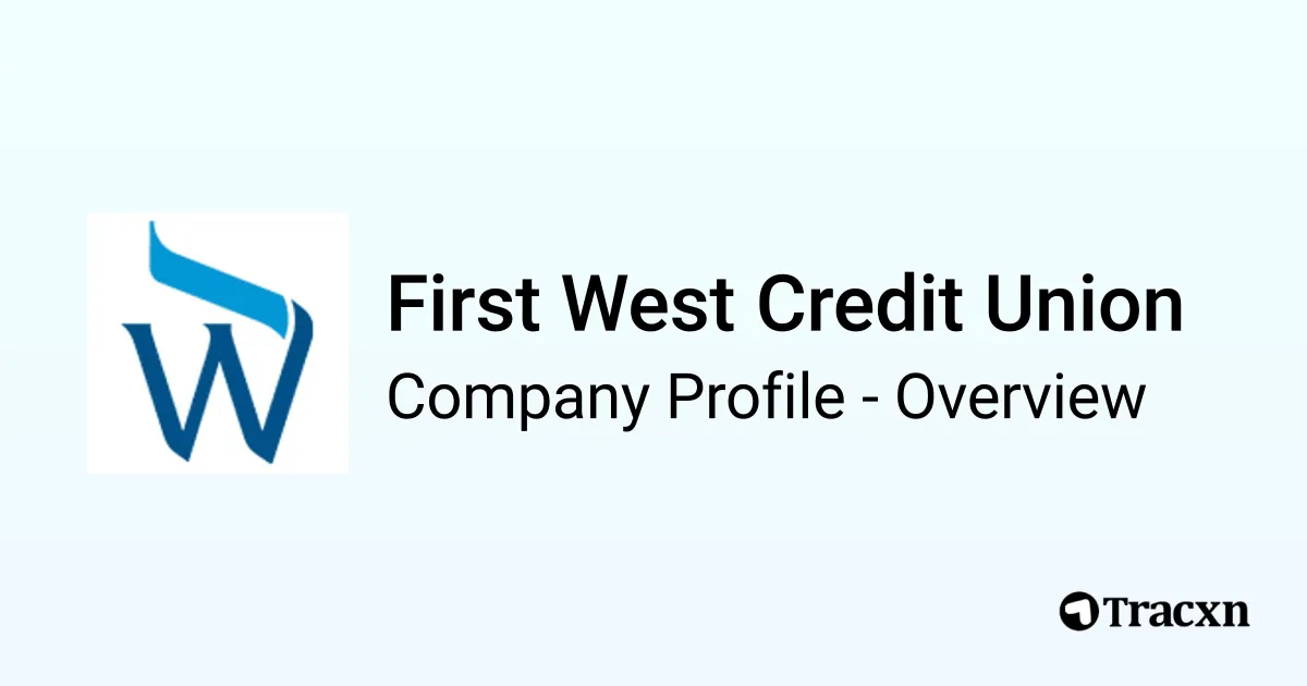 First West First West Credit Union - 2026 Company Profile, Team & Competitors - Tracxn