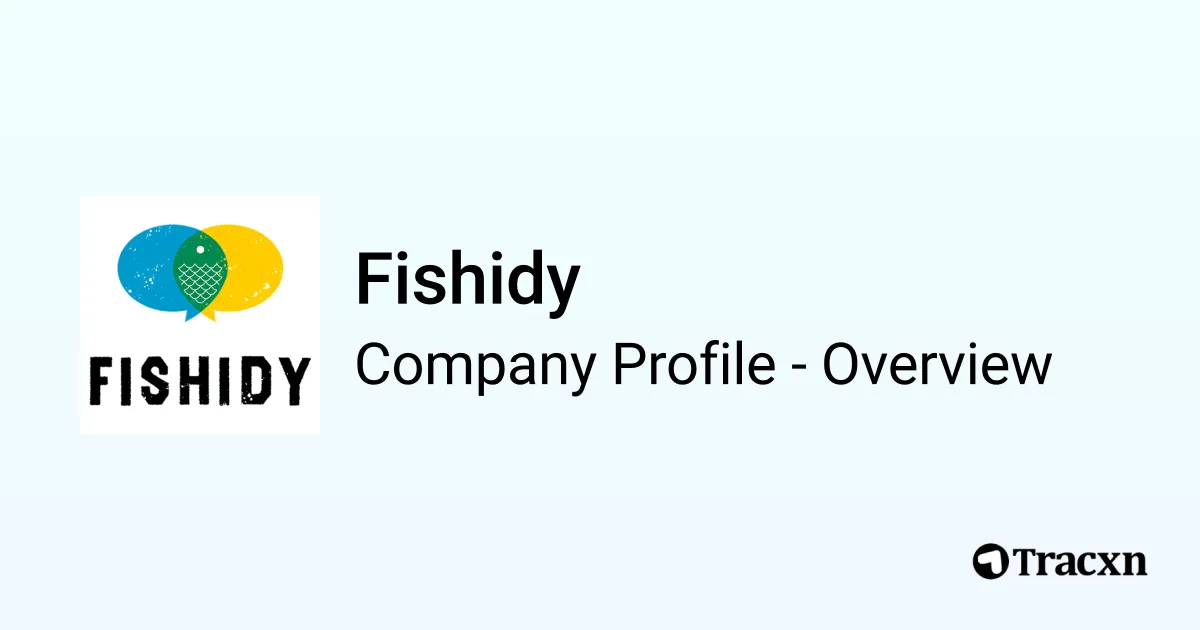 Fishidy - 2026 Company Profile, Team, Funding & Competitors - Tracxn