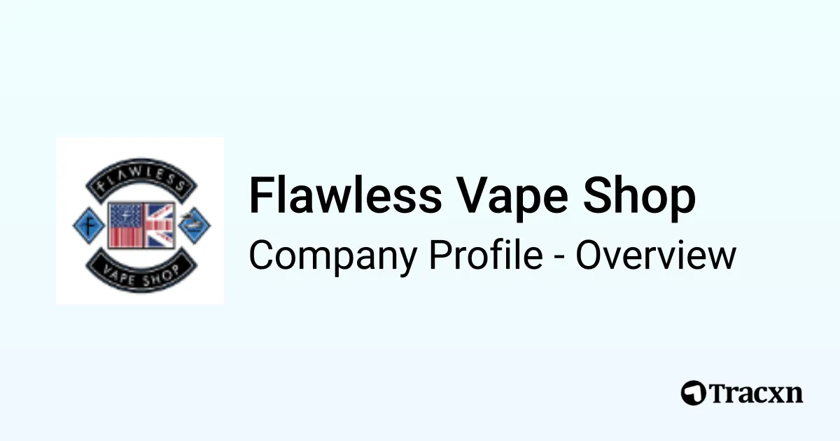 flawless vape shop Flawless Vape Shop - 2026 Company Profile & Competitors