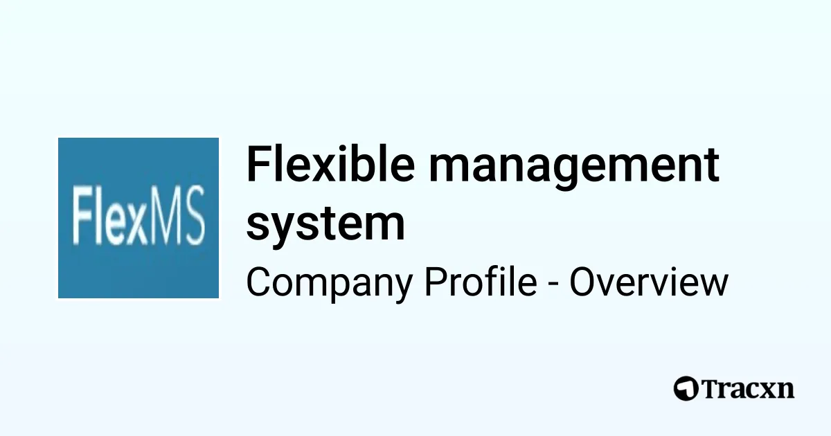 Flexible management system - 2026 Company Profile & Competitors - Tracxn
