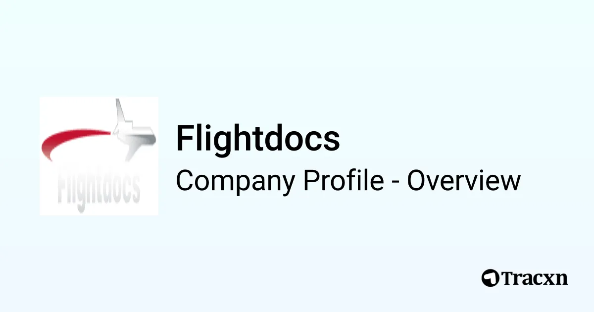 Flightdocs Operations Flightdocs - 2025 Company Profile, Team, Funding & Competitors - Tracxn